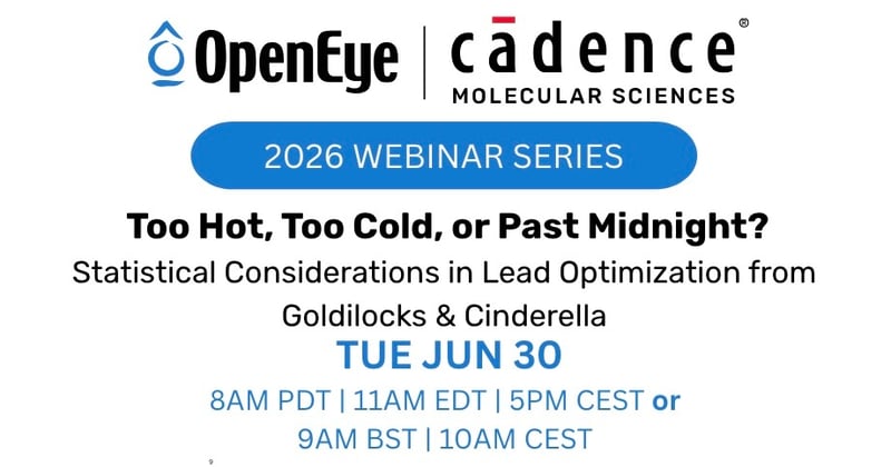 Webinar: Too Hot, Too Cold, or Past Midnight? Statistical Considerations in Lead Optimization from Goldilocks & Cinderella